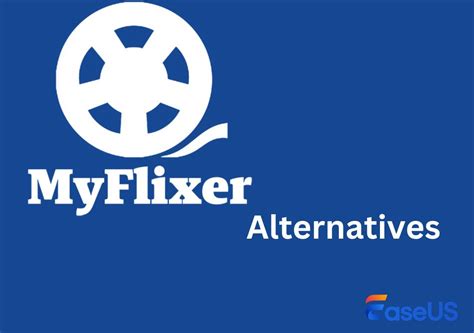 12 Safe & Working MyFlixer Alternatives [2024] .